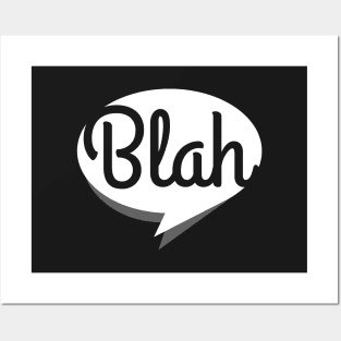 Blah, blah, blah (B&W version) Posters and Art